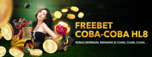 FREEBET COBA-COBA HL8